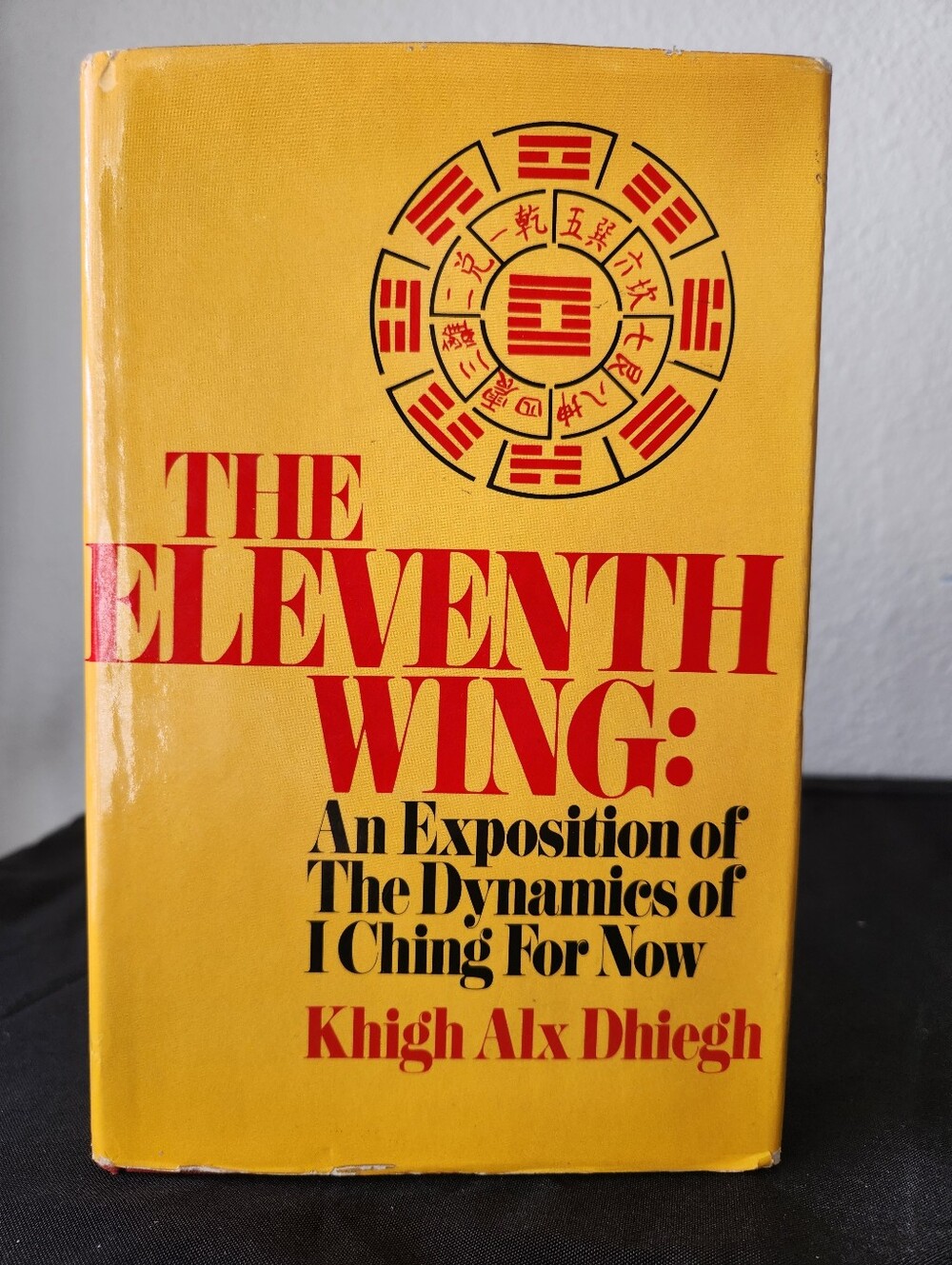 Vintage The Eleventh Wing: An Exposition of the Dynamics of I Ching for Now